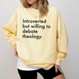 Theology Introvert Christian Conversation Starters Comfort Colors Sweatshirt Butter Theology Introvert Christian Conversation Starters Comfort Colors Sweatshirt Butter