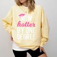 One Degree Hotter Class Of 2018 Graduation T-Shirt Comfort Colors Sweatshirt Butter