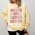 Peace Out Middle School Graduation Groovy Last Day Of School Comfort Colors Sweatshirt Butter