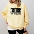 People Not A Big Enthusiast Introvert Sarcasm Quote Comfort Colors Sweatshirt Butter People Not A Big Enthusiast Introvert Sarcasm Quote Comfort Colors Sweatshirt Butter