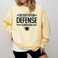 PhD Graduation Dissertation Defense Survivor PhD Comfort Colors Sweatshirt Butter