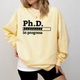 PhD In Progress Graduation Progress Bar Shirt Comfort Colors Sweatshirt Butter