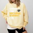 PhD Student Doctoral Degree Graduation Phd Graduate Comfort Colors Sweatshirt Butter