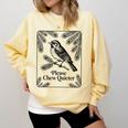 Please Chew Quieter Introvert Nature Bird Lover Comfort Colors Sweatshirt Butter