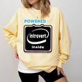 Powered By Introvert Inside Embrace Your Quiet Strength Comfort Colors Sweatshirt Butter Powered By Introvert Inside Embrace Your Quiet Strength Comfort Colors Sweatshirt Butter
