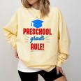 Preschooler Graduation Grad Cap Preschool Grads Rule Comfort Colors Sweatshirt Butter