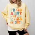 Proud Aunt Of A Class Of 2023 Graduated Graduation Women Comfort Colors Sweatshirt Butter