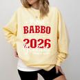 Proud Babbo Of a Class Of 2026 Graduate For Graduation Comfort Colors Sweatshirt Butter