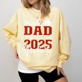 Proud Dad Of a Class Of 2025 Graduate For Graduation Comfort Colors Sweatshirt Butter