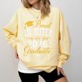 Proud Lil Sister Of a Class Of 2026 Graduate For Graduation Comfort Colors Sweatshirt Butter