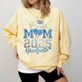 Proud Mom Of a 2025 Graduate For Class Of 2025 Graduation Comfort Colors Sweatshirt Butter