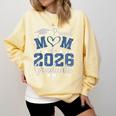 Proud Mom Of a Class Of 2026 Graduate Senior Graduation Comfort Colors Sweatshirt Butter