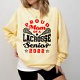 Proud Mom Of a Lacrosse Senior 2022 Graduation Comfort Colors Sweatshirt Butter