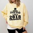 Proud Step Dad Of A Class Of 2018 Tee Graduate Graduation Z1 Comfort Colors Sweatshirt Butter