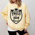 Proud Uncle Of a 2018 Grad Graduation Family Comfort Colors Sweatshirt Butter