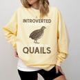 Quail Bird Lover Introvert Quail Comfort Colors Sweatshirt Butter Quail Bird Lover Introvert Quail Comfort Colors Sweatshirt Butter