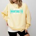 Reluctant Introvert Anti-Social Indifferent Due To Not Wanting To I Will Not Be Comfort Colors Sweatshirt Butter