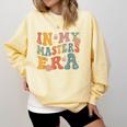 Retro Groovy In My Master's Degree Era Graduation Master Comfort Colors Sweatshirt Butter