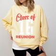 Reunion 2016 Class Of 2016 Matching Graduation High School Comfort Colors Sweatshirt Butter