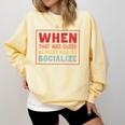 Sarcastic Anti Social Introvert Socialize Comfort Colors Sweatshirt Butter Sarcastic Anti Social Introvert Socialize Comfort Colors Sweatshirt Butter