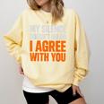 Sarcastic Introvert My Silence Doesn't Mean I Agree Comfort Colors Sweatshirt Butter Sarcastic Introvert My Silence Doesn't Mean I Agree Comfort Colors Sweatshirt Butter