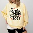 Senior Class Of 2022 School Graduation Mom Comfort Colors Sweatshirt Butter