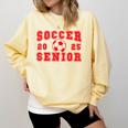 Soccer Senior Night Soccer Senior 2025 Graduation 4 Comfort Colors Sweatshirt Butter