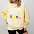 My Social Battery Introverted Low Energy Antisocial Comfort Colors Sweatshirt Butter