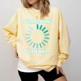 Social Introvert's Overthinking Please Wait Awkward Humor Comfort Colors Sweatshirt Butter Social Introvert's Overthinking Please Wait Awkward Humor Comfort Colors Sweatshirt Butter