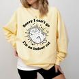 Sorry I Can't Go I'm An Indoor Cat Quote Introvert Comfort Colors Sweatshirt Butter Sorry I Can't Go I'm An Indoor Cat Quote Introvert Comfort Colors Sweatshirt Butter
