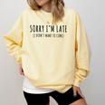 Sorry I’m Late I Didn’t Want To Come Introvert Humor Comfort Colors Sweatshirt Butter Sorry I’m Late I Didn’t Want To Come Introvert Humor Comfort Colors Sweatshirt Butter