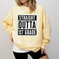 Straight Outta 1st Grade First Graduate Graduation Student Comfort Colors Sweatshirt Butter