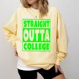 Straight Outta College 2018 Graduation Comfort Colors Sweatshirt Butter