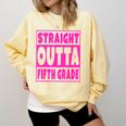 Straight Outta Fifth Grade Graduation Class Comfort Colors Sweatshirt Butter