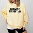 I Survived Elementary Graduation School Student Comfort Colors Sweatshirt Butter