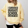 I Survived Graduate School Class Of 2018 Graduation Comfort Colors Sweatshirt Butter