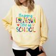 Teacher Happy Last Day Of School Women Men Graduation Comfort Colors Sweatshirt Butter