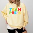 Team Pre-K Shirt Teacher Boy Girl Back To School Graduation Comfort Colors Sweatshirt Butter