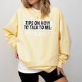 Tips On How To Talk To Me Please Don't Introvert Comfort Colors Sweatshirt Butter Tips On How To Talk To Me Please Don't Introvert Comfort Colors Sweatshirt Butter