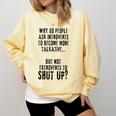 Why Do People Ask Introverts To Become More Talkative Comfort Colors Sweatshirt Butter