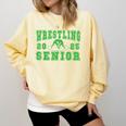 Wrestling Senior Night Wrestling Senior 2025 Graduation 32 Comfort Colors Sweatshirt Butter