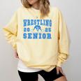 Wrestling Senior Night Wrestling Senior 2025 Graduation 44 Comfort Colors Sweatshirt Butter