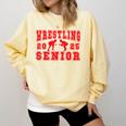Wrestling Senior Night Wrestling Senior 2025 Graduation 7 Comfort Colors Sweatshirt Butter