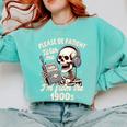 1900s Sarcasm Humor Be Patient With Me I'm From The 1900s Comfort Colors Sweatshirt Butter