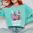 80's Cartoon Heroes Apparel For Retro Nostalgia Fans Comfort Colors Sweatshirt Butter 80's Cartoon Heroes Apparel For Retro Nostalgia Fans Comfort Colors Sweatshirt Butter