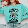 Take Me Back To The Nineties 90's Retro Gamer Nostalgia Comfort Colors Sweatshirt Butter