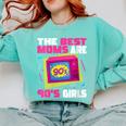 The Best Moms Are 90s Girls 90s Aesthetic Mom Nostalgia Comfort Colors Sweatshirt Butter