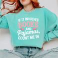 Book And Pajamas Humorous Book Lover Reading Bedtime Comfort Colors Sweatshirt Butter