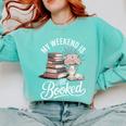 My Weekend Is All Booked Comfort Colors Sweatshirt Butter My Weekend Is All Booked Comfort Colors Sweatshirt Butter