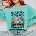 Call Me Old Seniors Nostalgia Retro Humor Casual Comfort Colors Sweatshirt Butter
